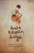 Anak Titipan Surga (Kisah Perjuangan Anak Yang Paling Mengharukan Di Dunia)