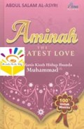 Aminah The Greatest Love : Pahit Manis Kisah Hidup Ibunda Muhammad