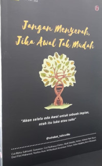 Image of Jangan Menyerah, Jika Awal Tak Mudah
