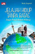 Jelajah Hidup Tanpa batas: Jangan Pernah Berhenti Berharap