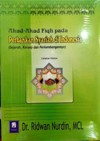 Image of Akad-Akad Fiqih Pada Perbankan Syariah di Indonesia (Sejarah Konsep Dan Perkembangannya)