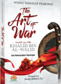 The Art Of War khalid  Bin  Al-Walid: Seni Memenangkan Peperangan