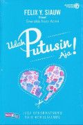 Udah putusin aja