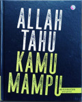 Allah tahu kamu mampu