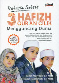 Rahasia Sukses 3 Hafizh Qur'an Cilik Mengguncang Dunia