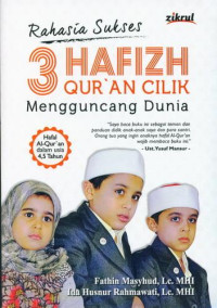 Image of Rahasia Sukses 3 Hafizh Qur'an Cilik Mengguncang Dunia