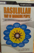 Rasulullah Way Of Managing People: Seni Mengelola Sumber Daya Manusia