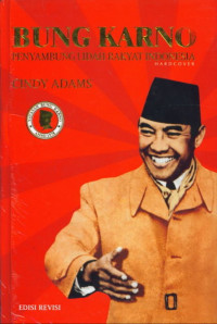Image of Bung Karno : Penyambung Lidah Rakyat Indonesia