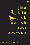 Jika Kita Tak Pernah Jadi Apa Apa