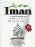 lezatnya Iman (Menemukan Rahasia di Balik Nikmatnya Cabang-Cabang Iman)