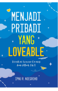 Menjadi Pribadi Yang Loveable