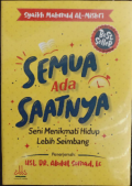Semua Ada Saatnya ( Seni Menikmati HIdup Lebih Seimbang)
