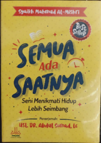 Image of Semua Ada Saatnya ( Seni Menikmati HIdup Lebih Seimbang)