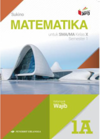 Image of Matematika: Untuk SMA/MA Kelas X Kurikulum 2013 Kel Wajib 1A
