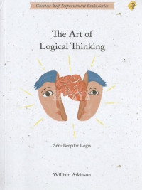 Image of The Art Of Logical Thinking (Seni Berpikir Logis)