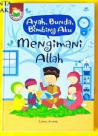 Image of Ayah, Bunda, Bimbing Aku Mengimani Allah