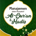 Manajeman Dalam Perspektif Al-Qur'an & Hadis