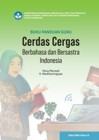 Image of Buku Panduan Guru Cerdas Cergas Berbahasa Indonesia Kelas XI