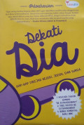 Dekati Dia(Siap-Siap Dikejar Rezeki, Jodoh, Dan Surga)