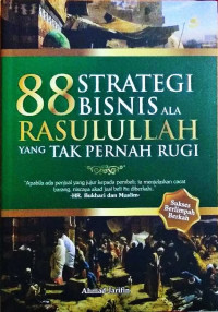 Image of 88 Strategi Bisnis Ala Rasulullah Yang Tak Pernah Rugi