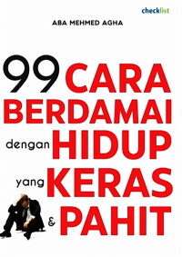 Image of 99 cara berdamai dengan hidup yang keras dan pahit