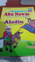 Abu nawas: Cerdik, jenaka, mendidik & Aladin dan lampu ajaib
