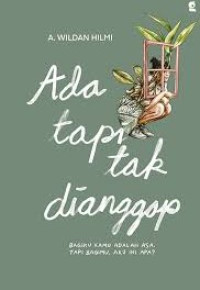 Image of Ada Tapi Tak Dianggap