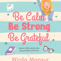 Image of Be Calm, Be Strong, Be Grateful