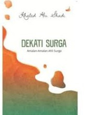 Image of Dekati Surga Amalan- Amalan Ahli Surga