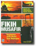 Fikih Musafir ( Bagaimana Anda Shalat Saat Bepergian )