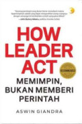 How leader act: memimpin bukan memberi perintah