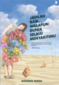 Image of Jadilah Baik Walaupun Dunia Selalu Menyakitimu