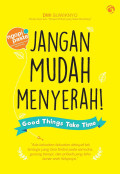 Jangan Mudah Menyerah!