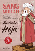 Sang Mullah: Kumpulan Bijak Jenaka Nasrudin Hoja