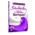 Saudariku, Apa Yang Menghalangimu Berhijab?