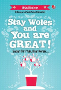 Stay woles and you are great