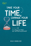 Take Your Time, Change Your Life