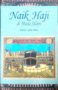 Naik Haji di masa silam: tahun Jilid l : 1482-1890