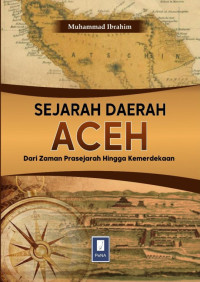 Image of Sejarah Daerah Aceh dari Zaman Prasejarah hingga Kemerdekaan