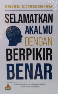 Selamatkan Akalmu  Dengan Berpikir Benar