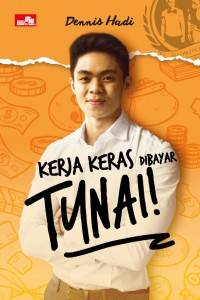 Image of Kerja Keras Dibayar Tunai!
