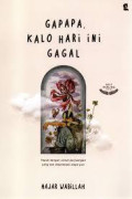 Gapapa, Kalo Hari Ini Gagal