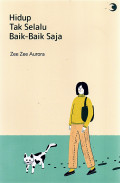 Hidup Tak Selalu Baik - Baik Saja