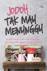 Image of Jodoh Tak Mau Menunggu