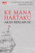 Kemana Hartaku Akan Berlabuh?