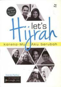 Image of Let's Hijrah: Karena-Mu Aku Berubah