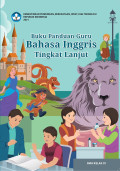 Buku Panduan Guru Bahasa Inggris Tingkat Lanjut Untuk SMA Kelas XI