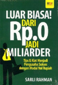 Luar Biasa! Dari Rp.0 Jadi Miliarder