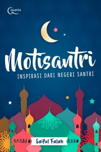 Image of Motisantri: Inspirasi Dari Negeri Santri