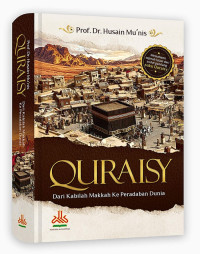 Image of Quraisy: Dari Kabilah Makkah Ke Peradaban Dunia